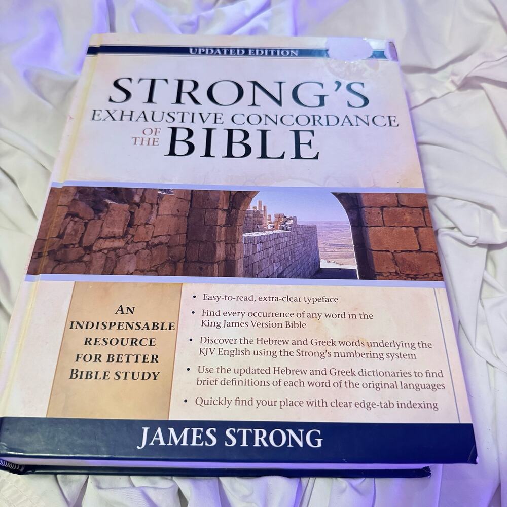STRONG’S Exhaustive Concordance of the Bible - author James Strong